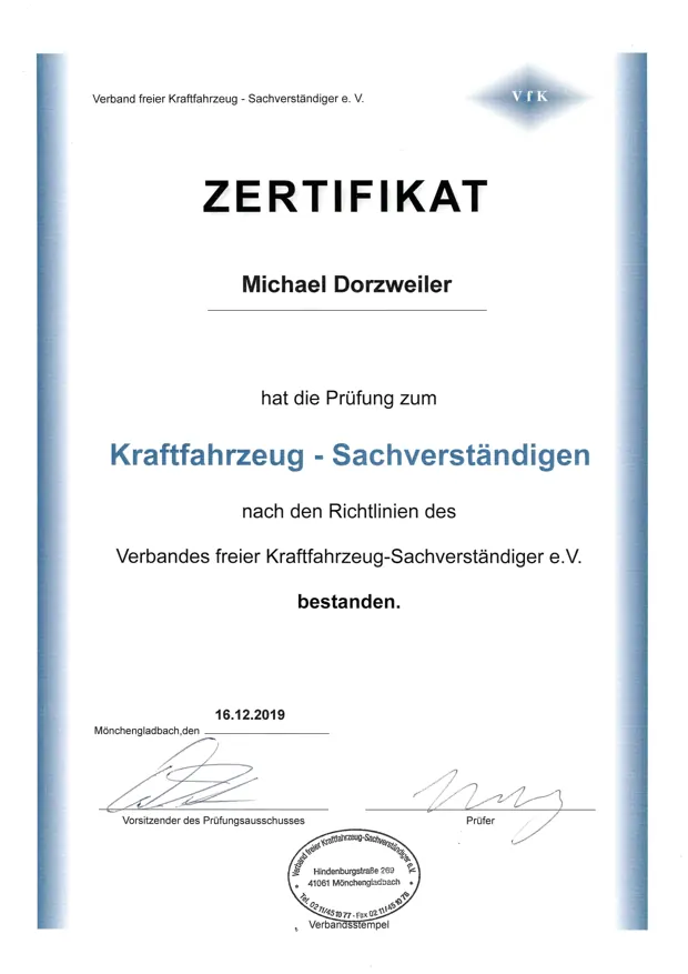 Zertifikat des VfK e.V.: Michael Dorzweiler hat die Prüfung zum Kraftfahrzeug-Sachverständigen bestanden, 16.12.2019